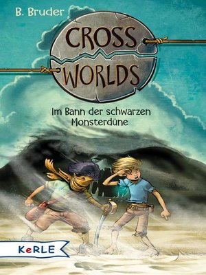 cover image of Cross Worlds--Im Bann der schwarzen Monsterdüne